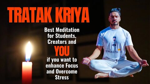 Best Meditation Techniques for Concentration and Creativity | Tratak Kriya in English