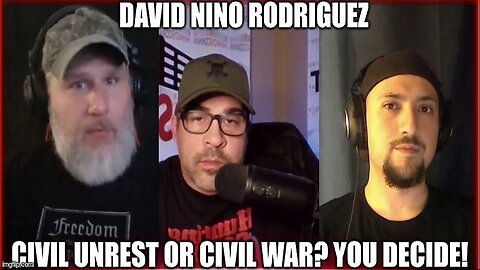 David Nino Rodriguez: Civil Unrest Or Civil War? You Decide!