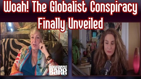 2/17/24 - Roseanne And Mel K - Woah - The Globalist Conspiracy Finally Unveiled..