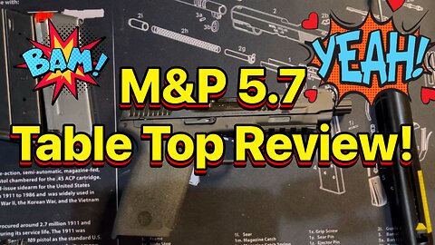 M&P 5.7 Table Top Review