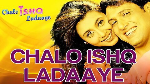 CHALO ISHQ LADAAYE (TITLE) LYRICS | Alka Yagnik, Sonu Nigam |