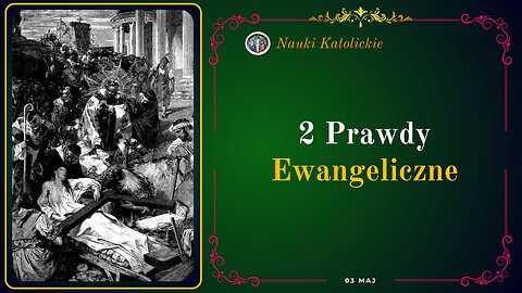 2 Prawdy Ewangeliczne | Maj 03