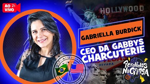 Gabriella Burdick - CEO da Gabbys Charcuterie | 110 #Perdidospdc #charcuterieboard