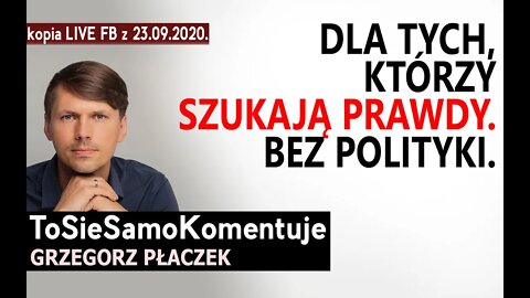 Dla tych, którzy szukają prawdy. Bez polityki.