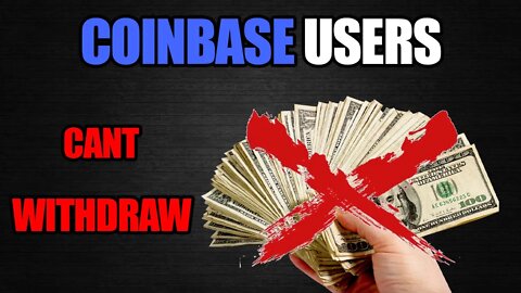 Coinbase Users Cant Withdraw Crypto!!!