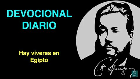 Hay víveres en Egipto (Génesis 42:2) Devocional de hoy Charles Spurgeon