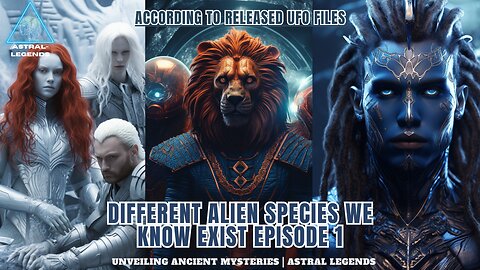 Different Alien Species That We Know Exist| Overview | ASTRAL LEGENDS