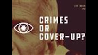 Crimes or Cover-Up? Exposing the World’s Most Dangerous Lie Pt. 1