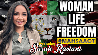 WOMAN LIFE FREEDOM - IRAN - #MAHSAACT Featuring SARAH RAVIANI - EP.212