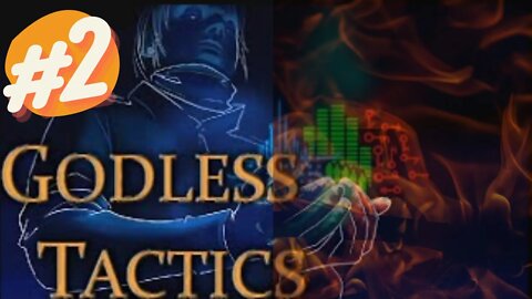 | GODLESS TACTICS HARDMODE EP.2