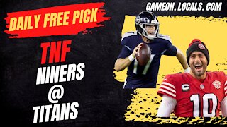 Daily Free Pick: Thursday Night Football Niners at Titans