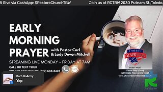 Early morning prayer with Pastor Carl & Lady Devon Mitchell 072523