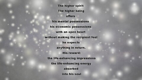 11: THE HIGHER BEING OFFERS HIS ECONOMIC AND MENTAL POSSESSIONS WITHOUT INDEBTING THE RECIPIENT