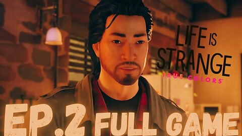 LIFE IS STRANGE: TRUE COLORS Gameplay Walkthrough EP.2- Gabe Chen FULL GAME