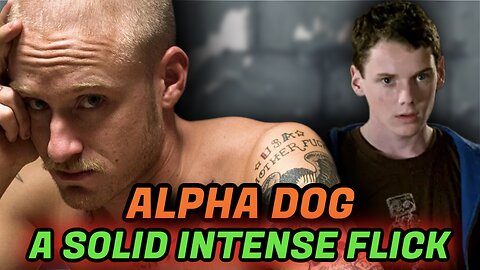 Alpha Dog (2007) Review