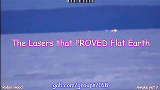 The Lasers that PROVED Flat Earth