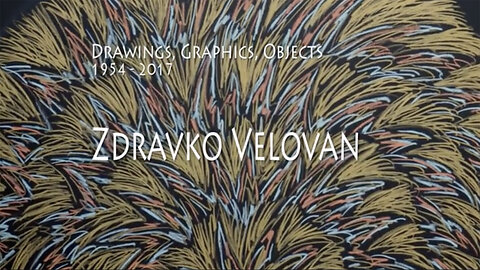 Zdravko Velovan (1954 - 2017) Paintings, drawings, instalations
