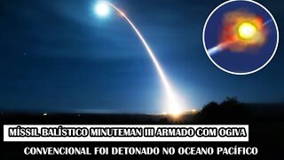 Míssil Balístico Minuteman III Armado Com Ogiva Convencional Foi Detonado No Oceano Pacífico