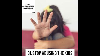 [Daily Show] 31. Stop Abusing the Kids