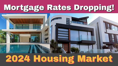 🏡Why Mortgage Rates are dropping! 2024 Real Estate Market, Real Estate for Beginners