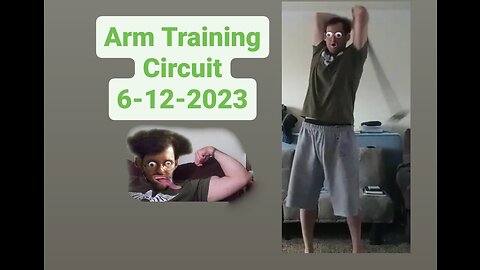 Arm Training Circuit 6-12-2023