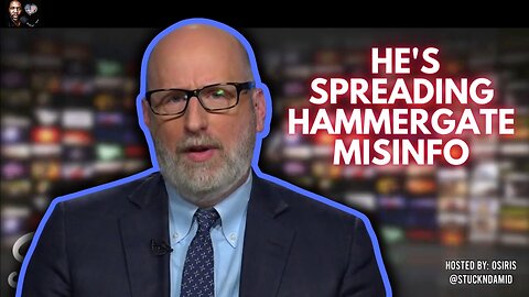 Dr. David French of The Dispatch SPREADS Misinfo about HammerGate