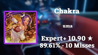 [Beat Saber] Chakra - uma | Ex+ 89.61%