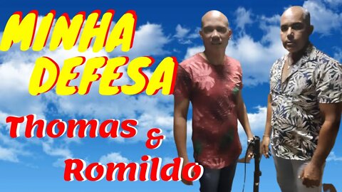 MINHA DEFESA - THOMAS E ROMILDO