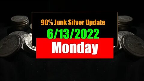 Junk Silver Weekend Update 6/13/22 - Is This A Good Time To Be Buying Silver? Looks To Be A Surplus