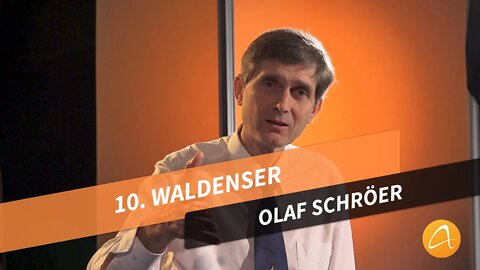 10. Die Waldenser # Olaf Schröer # Was kann ich glauben