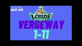 Lords Mobile: WEAK-WIN Vergeway 1-11