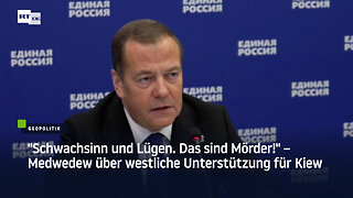 "Schwachsinn und Lügen. Das sind Mörder!" – Medwedew über westliche Unterstützung für Kiew