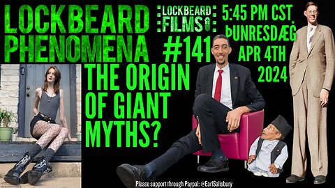 LOCKBEARD PHENOMENA #141. The Origin Of Giant Myths?