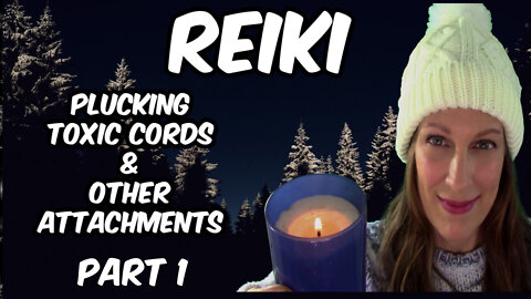 Reiki l Pulling + Plucking Cords l Removing Attachments + Heavy Energy l Violet Flame Protection