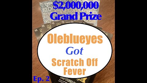 Oleblueyes Scratch Offs Ep. 2