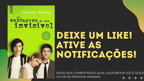 As Vantagens de ser Invisível de Stephen Chbosky - Audiobook traduzido em Português