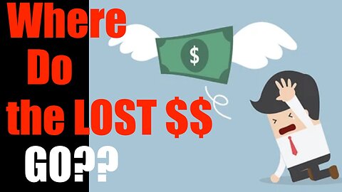 What happens to All the LOST MONEY when the Stock Market Crashes -- Where does it GO??