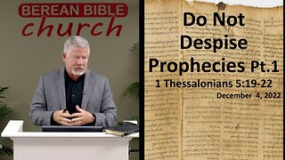 Do Not Despise Prophecies Pt 1 (1 Thessalonians 5:19-22)