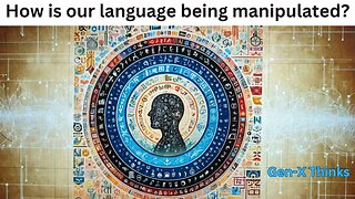 How is our language being manipulated?