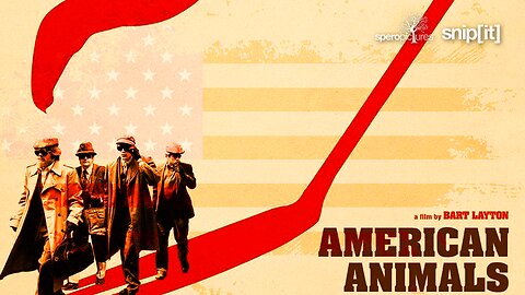 snipit | SPEROPICTURES: COMING ATTRACTIONS | AMERICAN ANIMALS | CAST & BUDGET