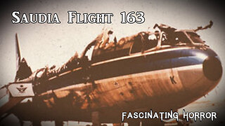 Saudia Flight 163 | Fascinating Horror