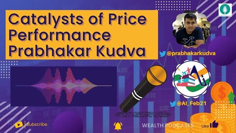 Catalysts of Price Performance Prabhakar Kudva | Wealth Podcasts
