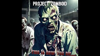 Project Zomboid with the Boys (Ep1)