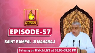 Sharnam TV 22-09-2021 | Episode: 57 | Sant Rampal Ji Maharaj Satsang