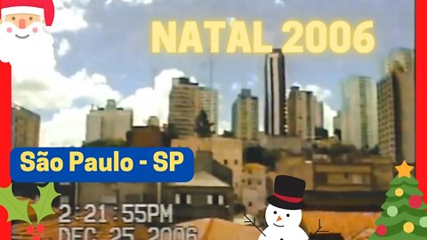 Natal de 2006 em São Paulo Dia de Sol e Calor no Verão - Qualidade Super VHS editado em 2021