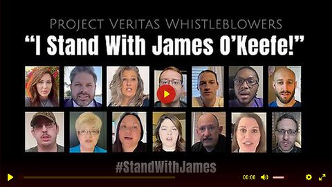Project Veritas Whistleblowers: 'I Stand With James O'Keefe!"