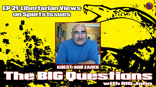 Big Questions with Big John - Bob Zadek, Libertarian Radio Host