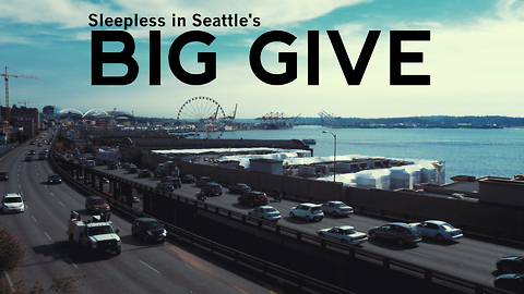 Sleepless in Seattle's 'Big Give' connects with homeless community