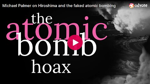 Michael Palmer on Hiroshima and the faked atomic bombing