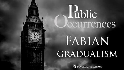 Fabian Gradualism | Public Occurrences, Ep. 97